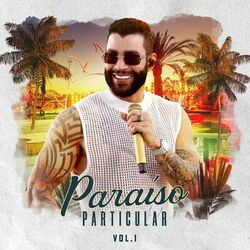 Paraíso Particular Vol. 1 (Ao Vivo) - Gusttavo Lima