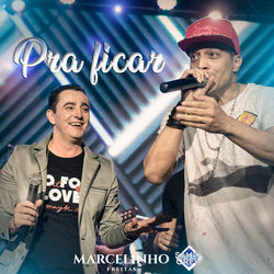 Pra Ficar (Ao Vivo) - Marcelinho Freitas