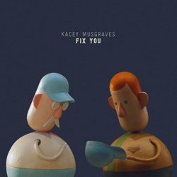 Fix You - Kacey Musgraves
