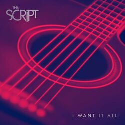 I Want It All (Acoustic) - The Script