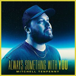 Always Something With You - Mitchell Tenpenny