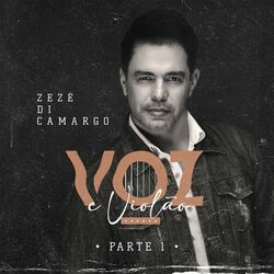 Voz e Violão - Pt. 1 - Zezé di Camargo