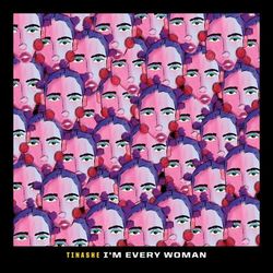 I'm Every Woman (From ?Black History Always / Music For the Movement Vol. 2) - Tinashe