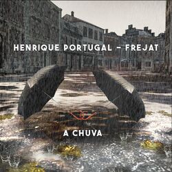 A Chuva - Henrique Portugal