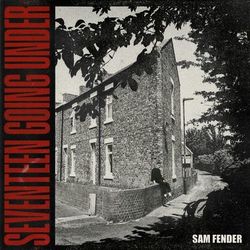 Seventeen Going Under (Deluxe) - Sam Fender