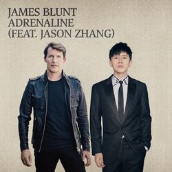 Adrenaline (feat. Jason Zhang) - James Blunt