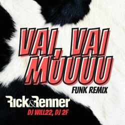 Vai, Vai Muuuu (Funk Remix) - Rick e Renner