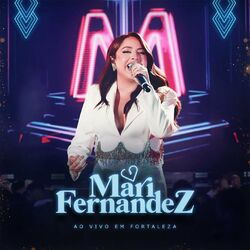Ao Vivo em Fortaleza - Mari Fernandez