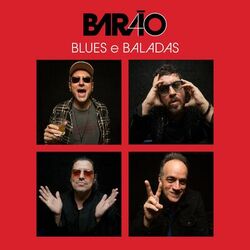 Barão 40 (Blues e Baladas) - Barão Vermelho