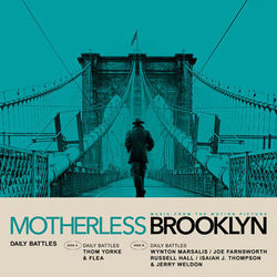 Daily Battles (From Motherless Brooklyn: Original Motion Picture Soundtrack) - Thom Yorke