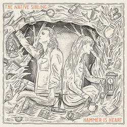 Hammer Is Heart - The Native Sibling