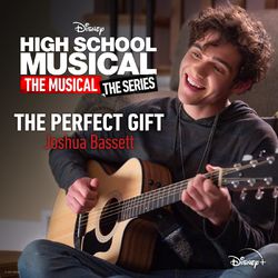 The Perfect Gift (From High School Musical: The Musical: The Series Season 2 ) - Joshua Bassett