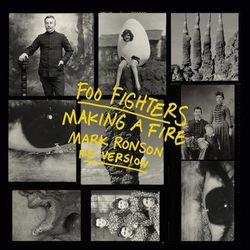 Making A Fire (Mark Ronson Re-Version) - Foo Fighters