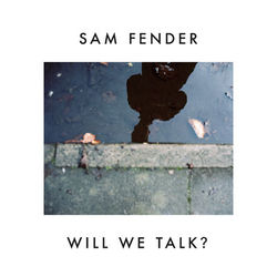 Will We Talk? - Sam Fender