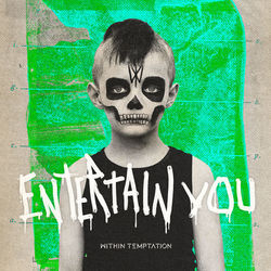 Entertain You - Within Temptation