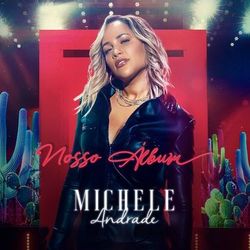 Nosso Álbum - Michele Andrade