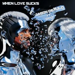 When Love Sucks (feat. Dido) - Jason Derulo