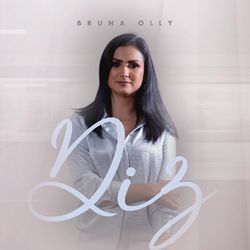 Diz (You Say) - Bruna Olly