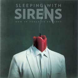 Leave It All Behind - Sleeping With Sirens