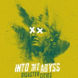Into the Abyss - Disaster Cities