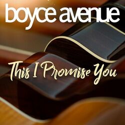 This I Promise You - Boyce Avenue