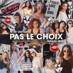 Now United - Pas Le Choix (Manal Mix)