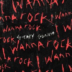 G-Eazy - I Wanna Rock