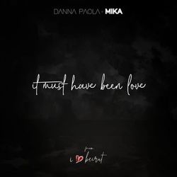 It Must Have Been Love (From I Love Beirut) - Danna Paola