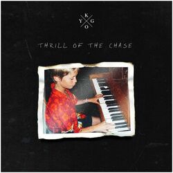 Thrill Of The Chase - Kygo