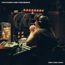 That?s Not How This Works (feat. Dan + Shay) - Charlie Puth
