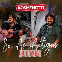 Só As Antigas - Live Show - Cesar Menotti & Fabiano