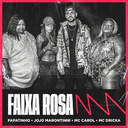 Faixa Rosa (feat. Mc Carol) - Papatinho