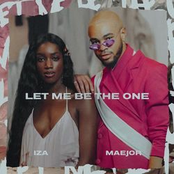 Let Me Be The One - IZA