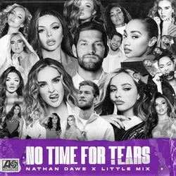 No Time For Tears - Little Mix