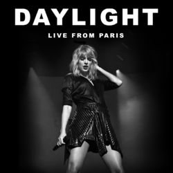 Daylight (Live From Paris) - Taylor Swift