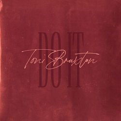 Do It - Toni Braxton