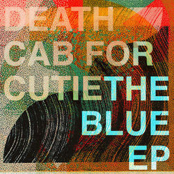 The Blue EP - Death Cab For Cutie
