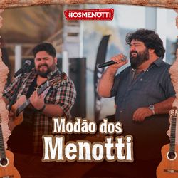 Modão Dos Menotti - Cesar Menotti & Fabiano
