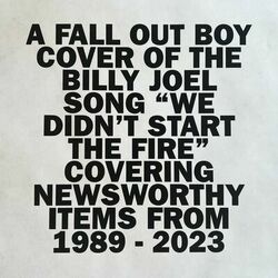 We Didn?t Start The Fire - Fall Out Boy