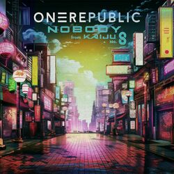 Nobody (from Kaiju No. 8) - OneRepublic