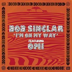 I'm On my Way - Bob Sinclar