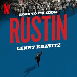 Road to Freedom (from the Netflix Film Rustin) - Lenny Kravitz