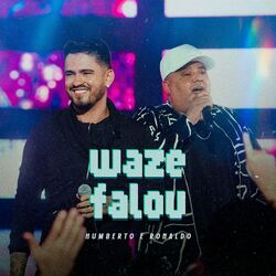 Waze Falou (Ao Vivo) - Humberto e Ronaldo