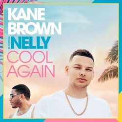 Cool Again - Kane Brown