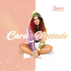 Cara-Metade - Bianca (BR)