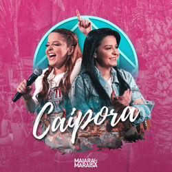 Caipora (Ao Vivo) - Maiara e Maraisa