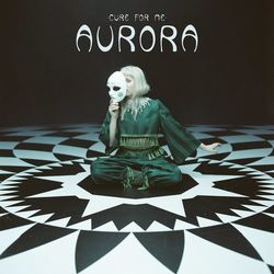 Cure For Me - Aurora