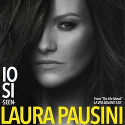 Io sì (Seen) [From ?The Life Ahead (La vita davanti a sé)?] - Laura Pausini