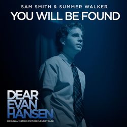 You Will Be Found (From The ?Dear Evan Hansen? Original Motion Picture Soundtrack) - Sam Smith