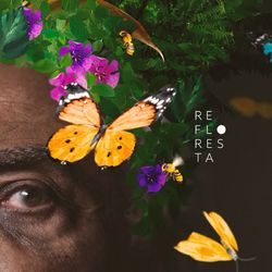 Refloresta - Gilberto Gil